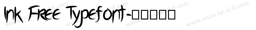 Ink Free Typefont字体转换